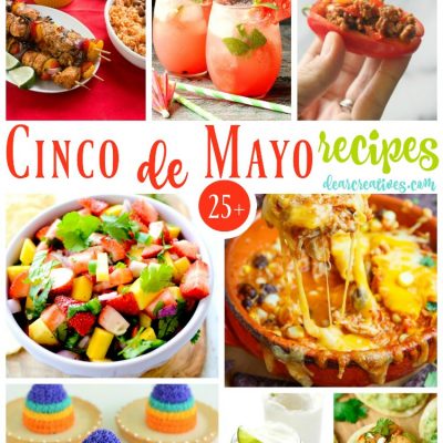 The Best Must Try Cinco de Mayo Recipes! You’ll Love This Delicious Fiesta Roundup!