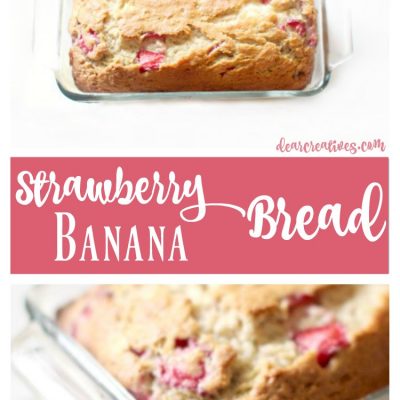 Fresh Homemade Strawberry Banana Bread Recipe