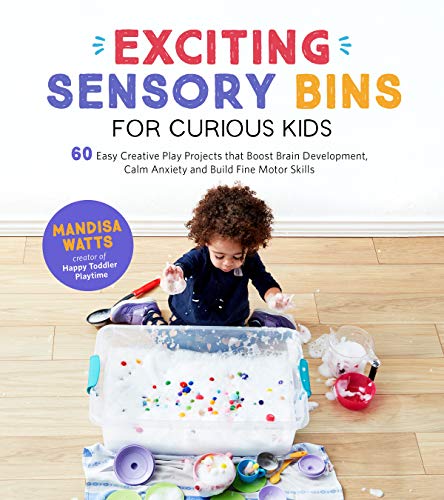Exciting Sensory Bins for Curious Kids: 60 Easy Creative Play
