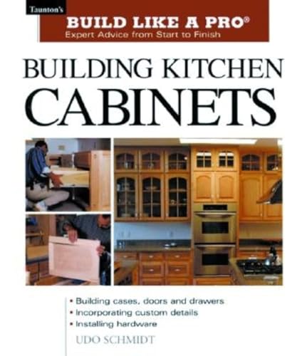 Building Kitchen Cabinets: Taunton's BLP: Expert Advice from Start to