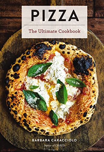 Pizza: The Ultimate Cookbook Featuring More Than 300 Recipes (Italian