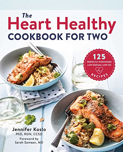 The Heart Healthy Cookbook for Two: 125 Perfectly Portioned Low
