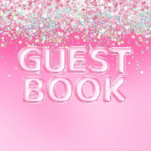 Pink Glitter and Balloons Guest Book: Pink Glitter and Balloons