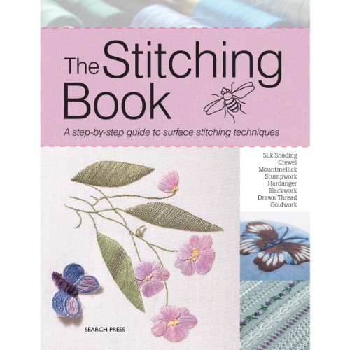 The Stitching Book: A Step-By-Step Guide to Surface Stitching Techniques