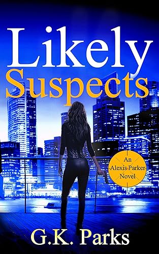 Likely Suspects (Alexis Parker Book 1)
