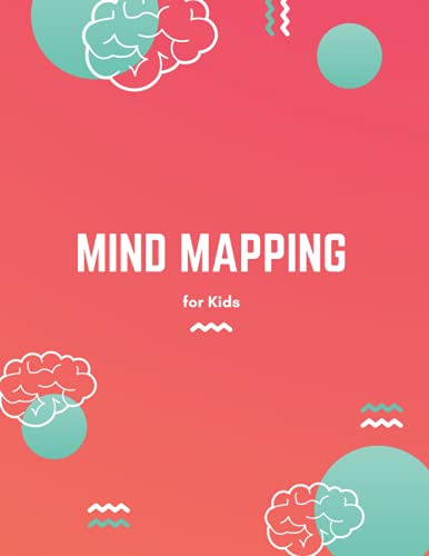 Mind Mapping for Kids: Mind Map Templates for Organizing Thoughts