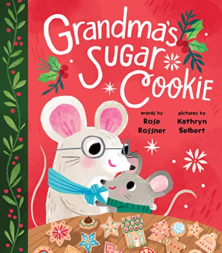 Grandma's Sugar Cookie: A Sweet Board Book about Christmas Baking