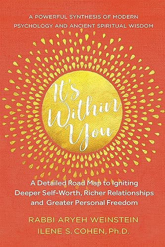 It’s Within You: A Detailed Road Map to Igniting, Deeper