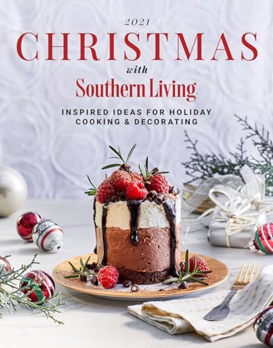 2021 Christmas with Southern Living: Inspired Ideas for Holiday Cooking