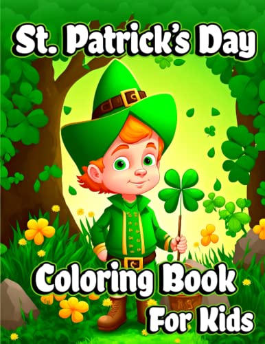 St. Patrick’s Day Coloring Book for Kids: Happy Saint Patrick's
