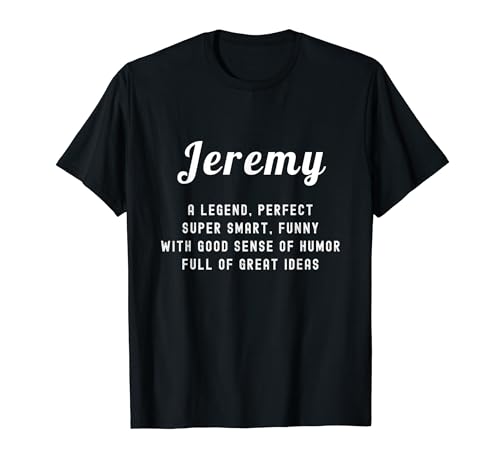 legend Jeremy perfect funny Jeremy supersmart T-Shirt