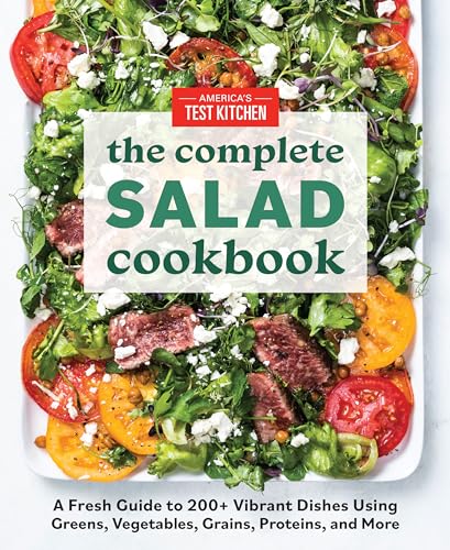 The Complete Salad Cookbook: A Fresh Guide to 200+ Vibrant