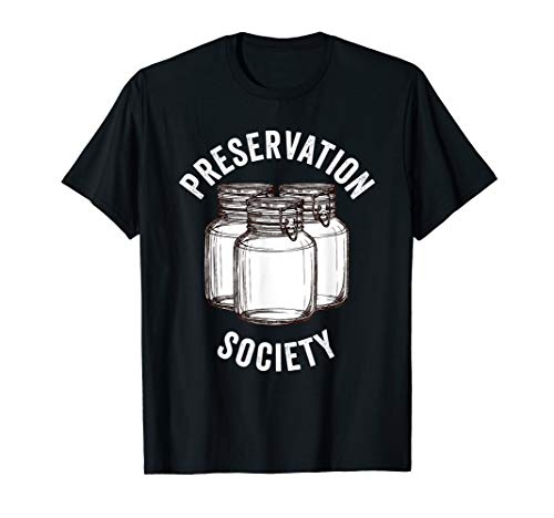 Preservation Society Canning Season, Canning Gift Idea T-Shirt