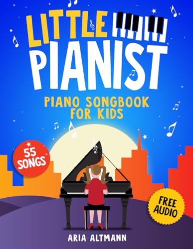 Little Pianist. Piano Songbook for Kids: Beginner Piano Sheet Music