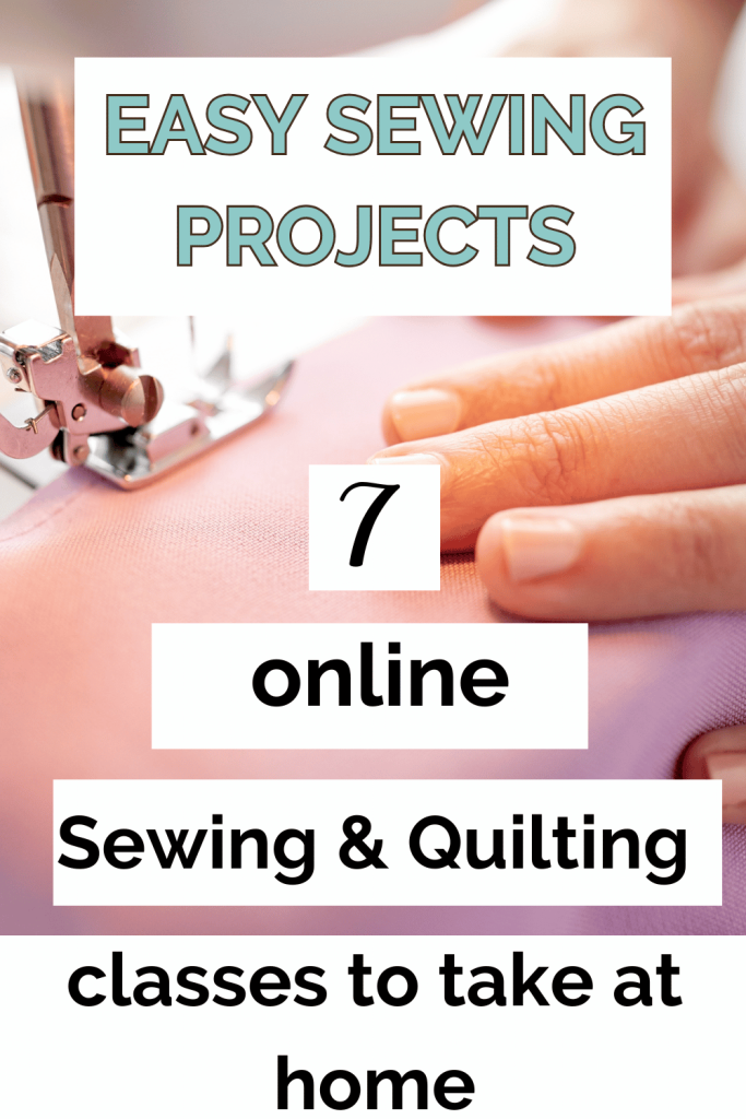 online sewing classes Creativebug: image of  hands on pretty fabric holding it while sewing on the sewing machine. Text overlay: 7 online sewing and quilting classes to take at home. easy sewing projects.