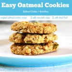 Easy Oatmeal Cookies - Plus variations of the easy oatmeal cookies recipe. #oatmealcookies #oatmealcookieswithchocolatechips #oatmealcookieswithdriedfruit #easyoatmealcookies #oatmealcookiesrecipe #cookierecipes .jpg