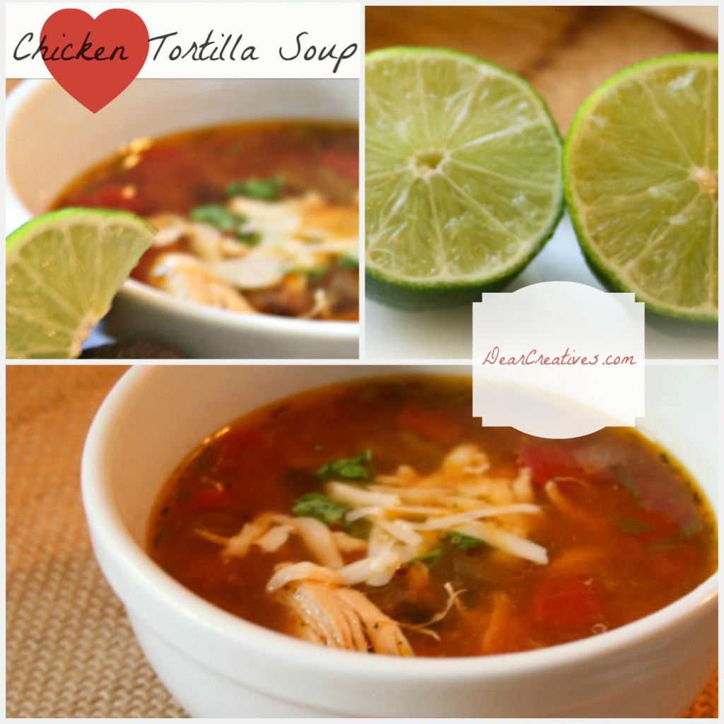 Easy Chicken Tortilla Soup, DearCreatives.com, collage,Theresa Huse 2013