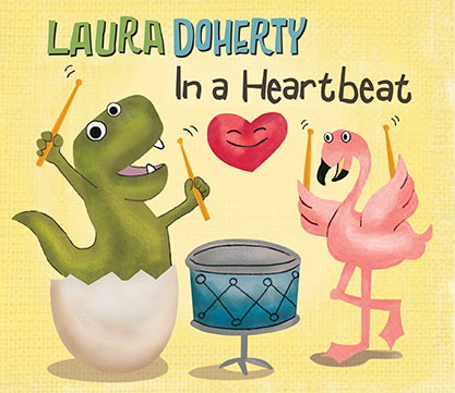 In a Heartbeat Children’s CD & Laura Doherty Concert Schedule