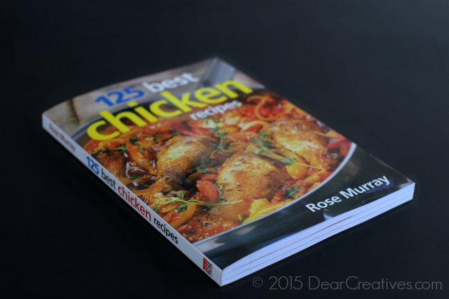 Easy Chicken Recipes : Book 125 best Chicken Recipes book by Rose Murray