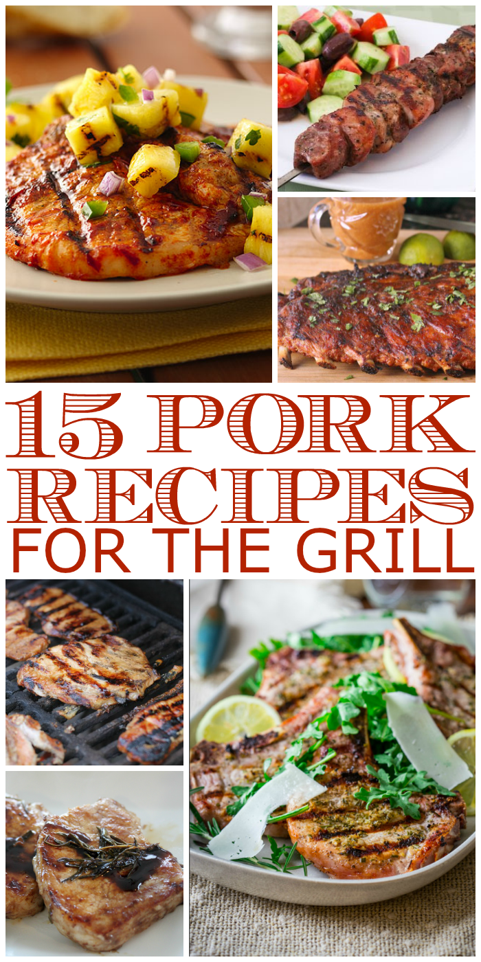 15 Pork Recipes for the Grill That Will Make You Lick Your Chops!