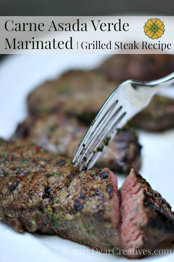 Grilled Recipe - Grilled Steak - Carne Asada - Verde - Recipe at DearCreatives.com