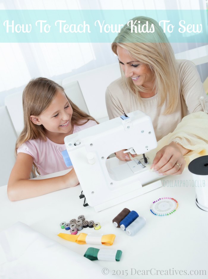 Teaching Kids To Sew: Creative Kids The Complete Guide To Sewing