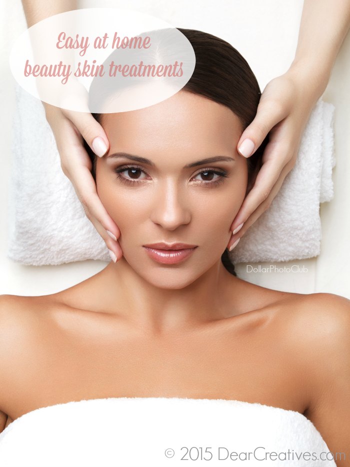 Beauty | Easy At Home Beauty Skin Treatments 