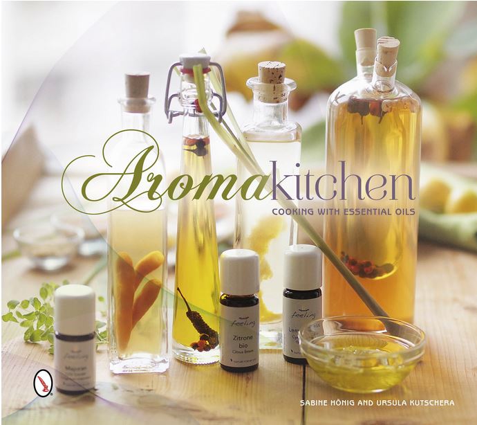 Cookbooks: Aroma Kitchen Cooking With Essential Oils