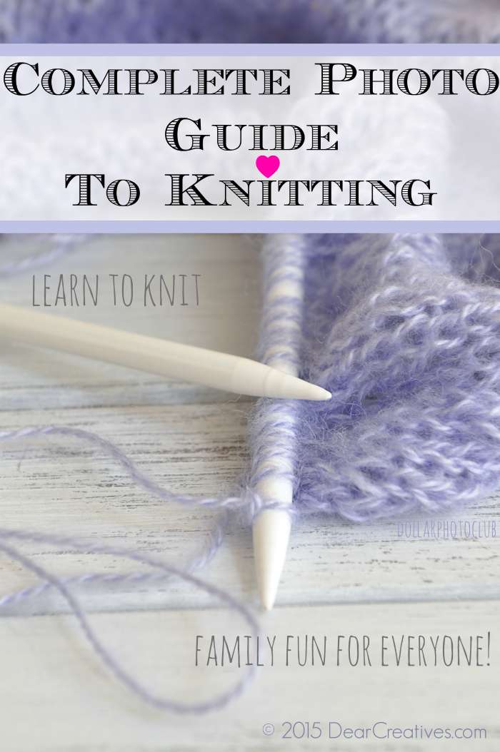 Do You Want to Learn to Knit? The Complete Guide to Knitting for Any Age!