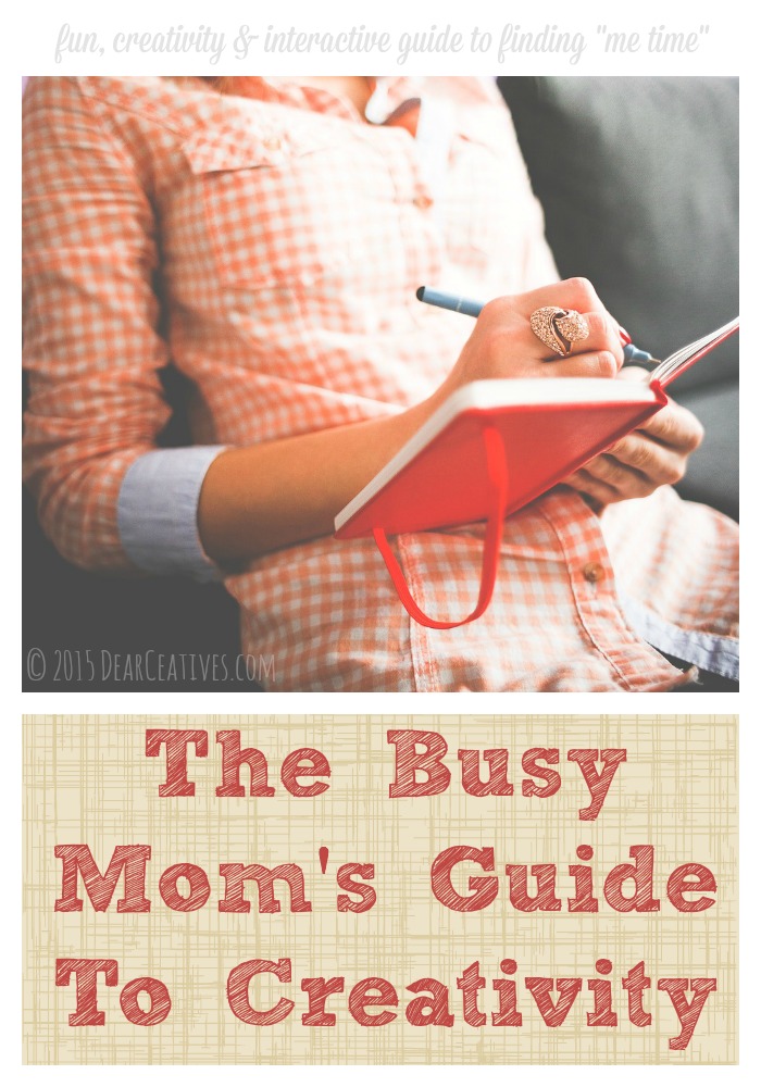 E Books : To Rekindle Your Creativity – The Busy Mom’s Guide To Creativity!