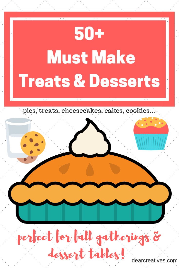 Must Make Desserts and Treats For Your Dessert Tables