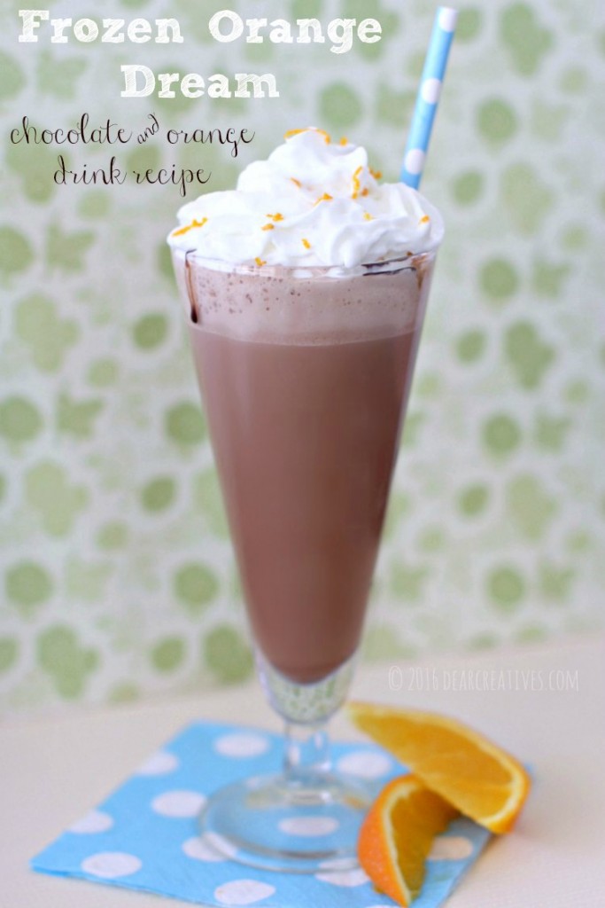 Drink Recipe Chocolate Orange Dream A Milkshake like drink that makes a yummy dessert. This is an easy drink recipe