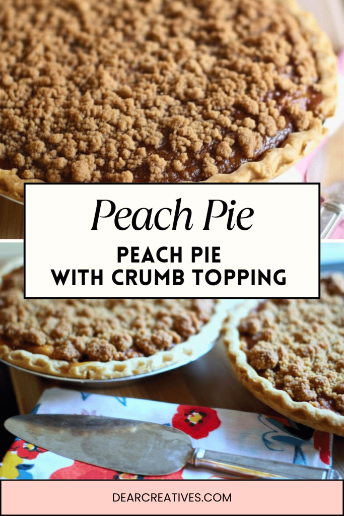 Peach pie with crumb topping close up and text overlay Peach pie peach pie with crumble topping. The image under the text is wo peach pies with crumb topping baked in flaky pastry crusts side by side
