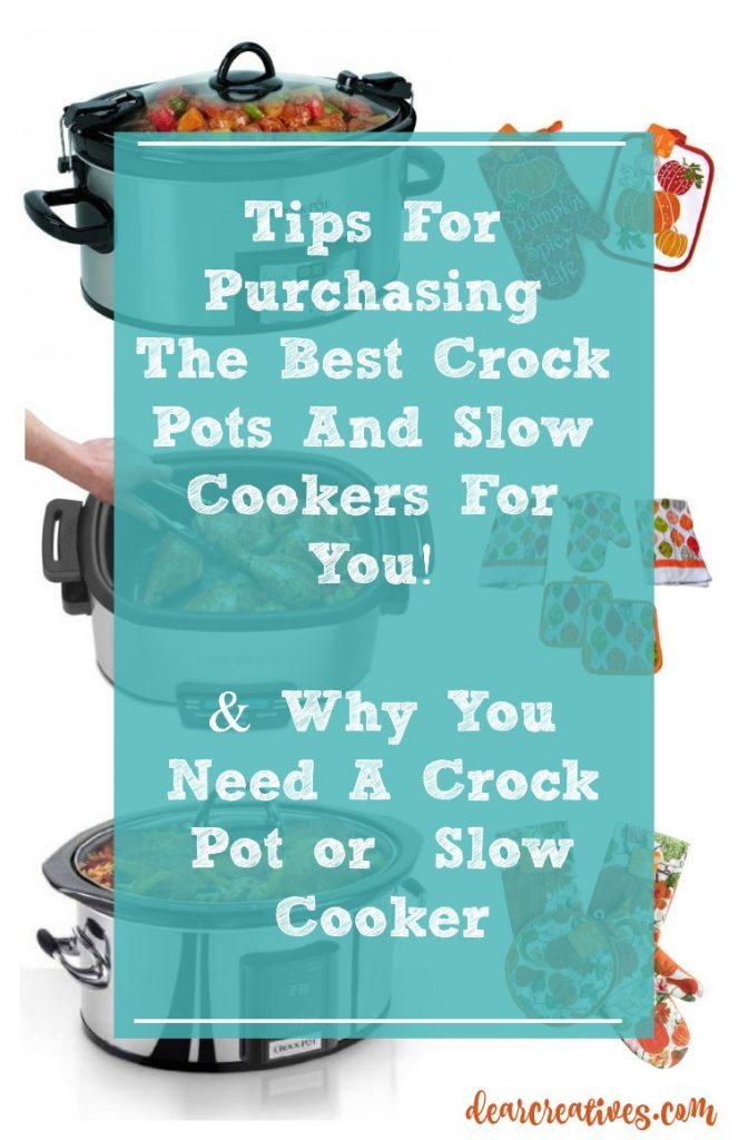 why-do-i-need-a-crock-pot-or-slow-cooker-reasons-you-need-a-crockpot-or-slow-cooker-tips-for-selecting-and-purchasing-the-best-crockpots-and-slow-cookers-for-you