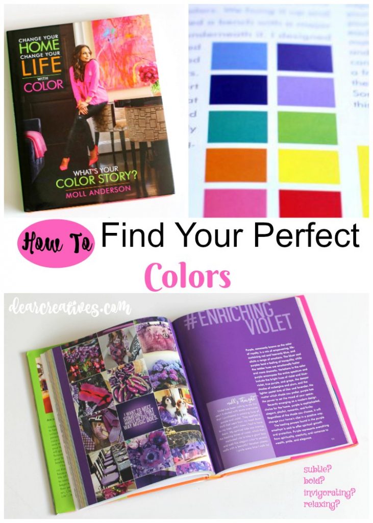Books: Change Your Home, Change Your Life™ with Color by Moll Anderson Preview the book and see what it has to offer anyone interested in color, color theory or color inspiration. How you can make changes in your life and home through color #livecolor and find your perfect colors!