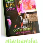 Color Inspiration #livelovecolor Change Your Home Change Your Life With Color What's Your Color Story By Moll Anderson books worth reading about color theory and how color can change your life