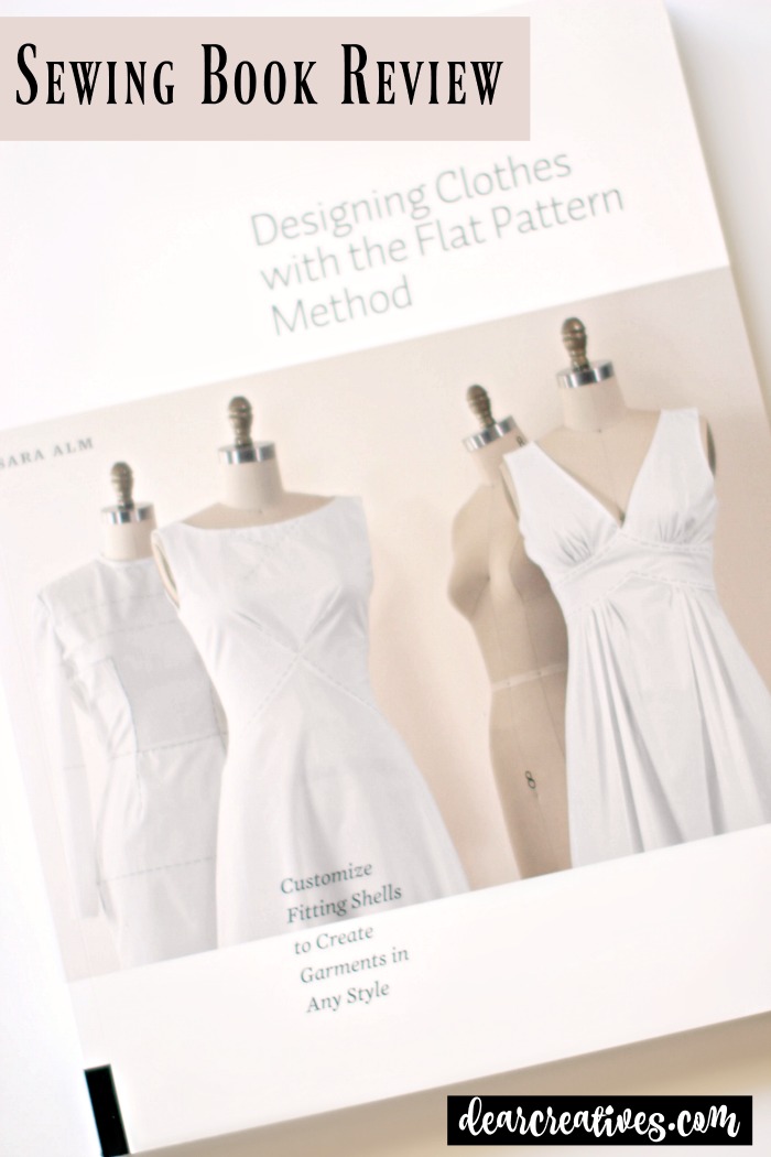 Sewing Book Review- Designing Clothes with the Flat Pattern Method - DearCreatives.com Find out about Designing Clothes with the Flat Pattern Method, a helpful book for learning sewing skills, such as altering and master pattern making