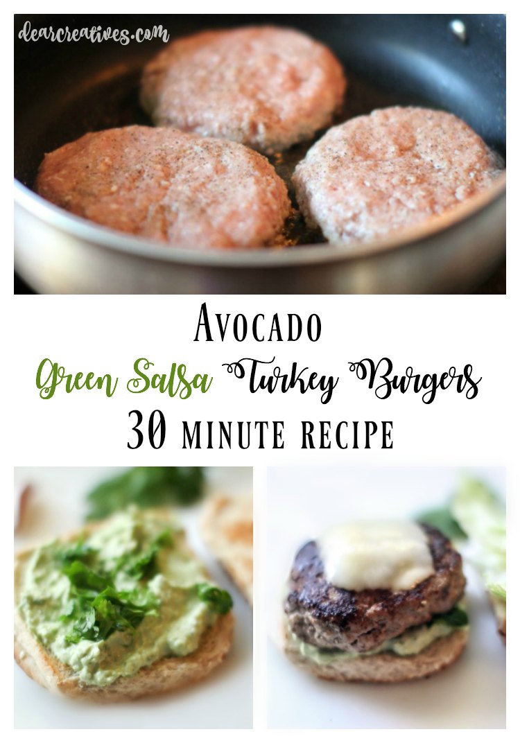 Turkey Hamburgers with Green Salsa made in 30 minutes topped with an avocado spread. Easy to make see how at DearCreatives.com