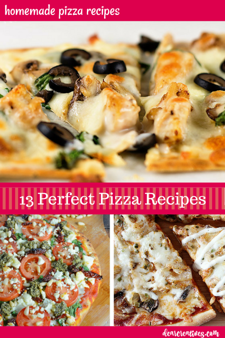 13 Perfect Pizza Recipes These are some of the best homemade pizzas. Easy to make, bake and everyone will enjoy the perfect slice of pizza. See all the recipes at DearCreatives.com