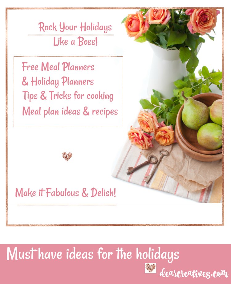 Holiday Tips to make things easier when cooking, meal planning, and creating your holiday dinners. From free holiday planners to meal plan recipes and ideas. Grab these fabulous ideas, and more at DearCreatives.com