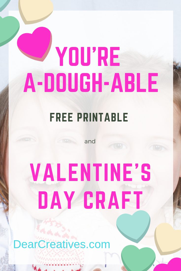 Valentine’s Day Craft + You’re A-dough-rable Free Printable