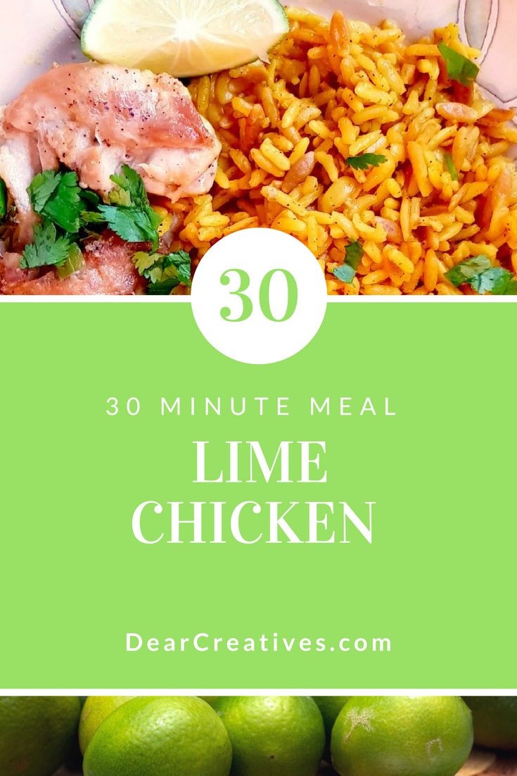 Lime Chicken Recipe This is a 30 minute meal. You'll love this chicken dinner. Grab it, and try it DearCreatives.com