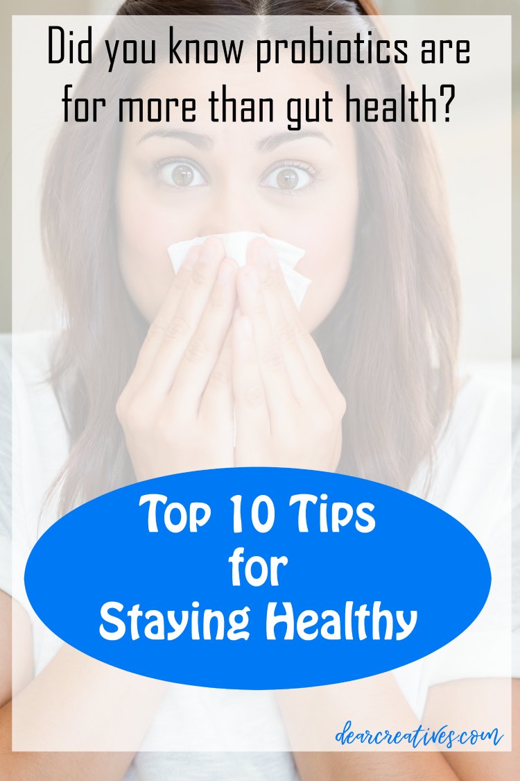 Top 10 Tips For Staying Healthy!