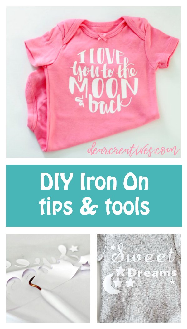 DIY iron on tips and tools for creating your own iron on and how to secure your iron on to tee shirts and onsies DearCreatives.com