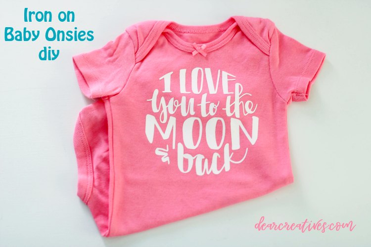 iron on baby onsies diy with the design file I love you to the moon and back DearCreatives.com