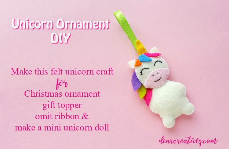 unicorn Christmas ornament - You can make this felt craft unicorn for an ornament, gift topper or just as a mini doll. free unicorn template and diy at DearCreatives.com #unicorn #craft #feltcraft #unicornchristmasornament #unicornornament 