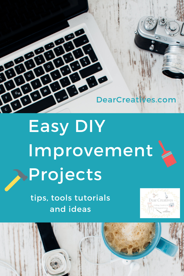 Easy DIY Improvment Projects - DIY Home - How to, tutorials, tips and ideas to create the home you will love! Hundreds of ideas and diys to pick from. DearCreatives.com #diyhome #easydiyprojects #improvmentprojects #home #easydiyimprovementprojects #diy