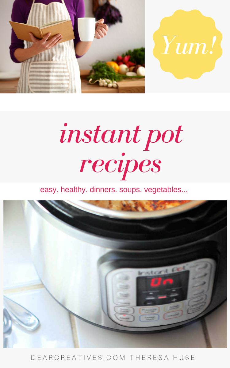 Instant Pot Recipes - New recipes for the instant pot always being added to this resource of easy, healthy recipes. DearCreatives.com #instantpot #instantpotrecipes #recipesfortheinstantpot #dinner #dinnerideas #chicken #beef #vegetarian #soups #recipes