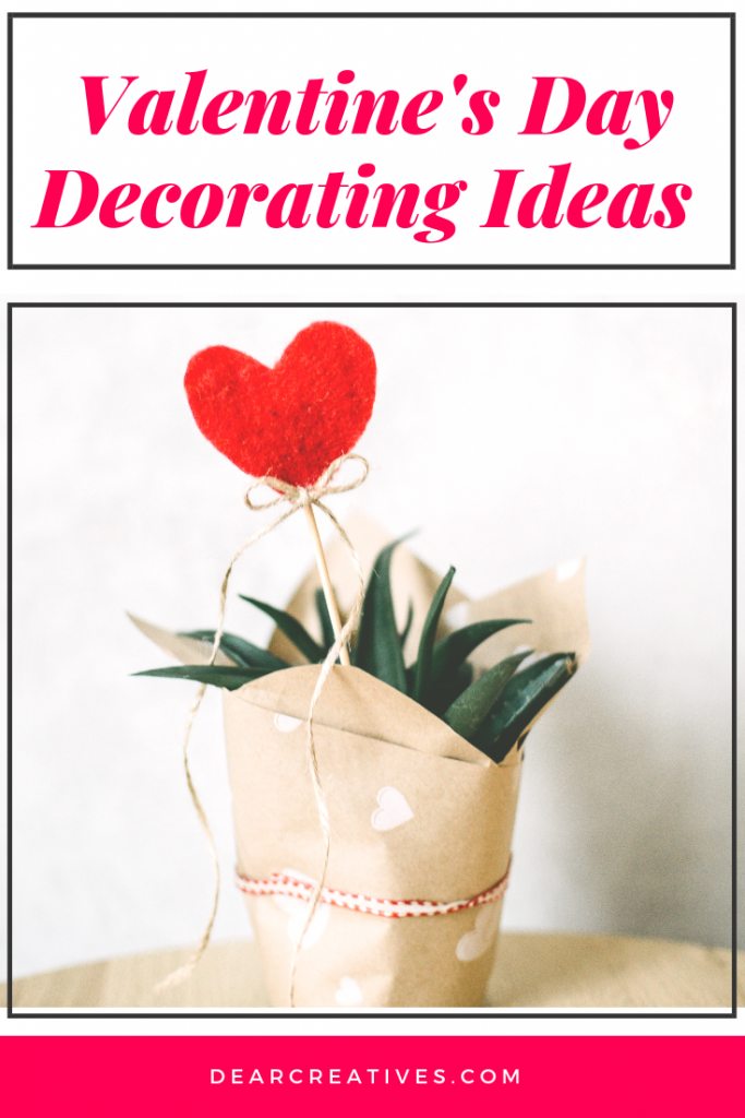 9 Easy Ways To Decorate For Valentine's Day Dear Creatives