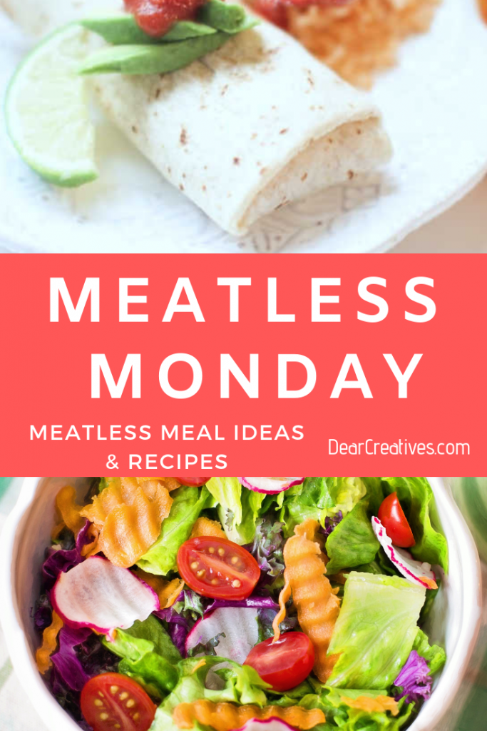 Meatless Monday Must Try Meatless Meals! Dear Creatives